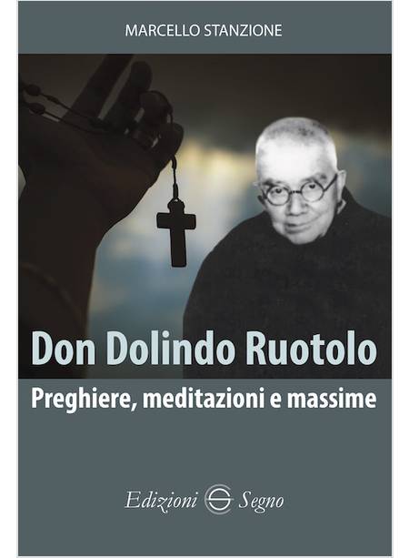 DON DOLINDO RUOTOLO PREGHIERE MEDITAZIONI E MASSIME