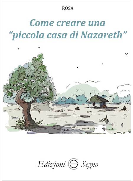 COME CREARE UNA PICCOLA CASA DI NAZARETH