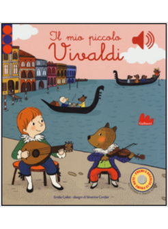 IL MIO PICCOLO VIVALDI. LIBRO SONORO