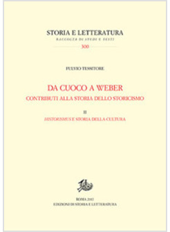 DA CUOCO A WEBER. CONTRIBUTI ALLA STORIA DELLO STORICISMO. VOL. 2: HISTORISMUS E