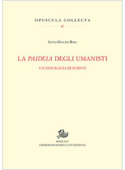 PAIDEIA DEGLI UMANISTI. UN'ANTOLOGIA DI SCRITTI (LA)