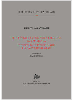 VITA SOCIALE E MENTALITA' RELIGIOSA IN BASILICATA. ISTITUZIONI ECCLESIASTICHE, S