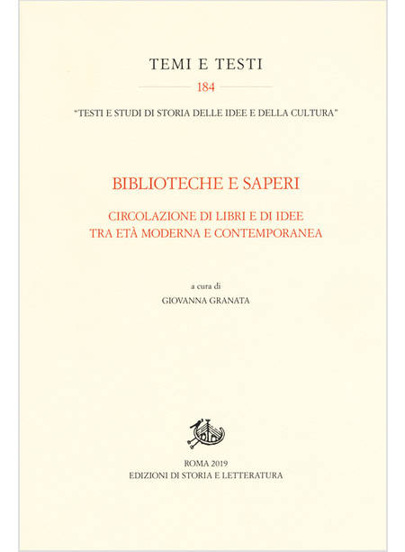 BIBLIOTECHE E SAPERI. CIRCOLAZIONE DI LIBRI E DI IDEE TRA ETA' MODERNA E CONTEMP