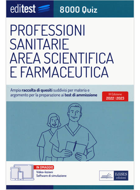 TEST AMMISSIONE PROFESSIONI SANITARIE 2022: RACCOLTA DI 8.000 QUIZ. CON SOFTWARE