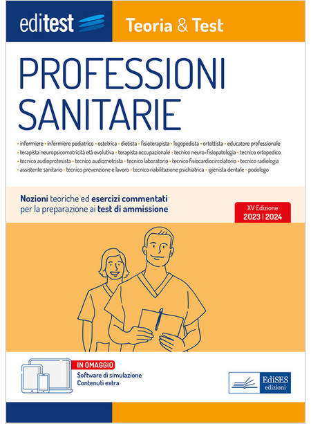 EDITEST. PROFESSIONI SANITARIE. TEORIA & TEST. NOZIONI TEORICHE ED ESERCIZI COMM