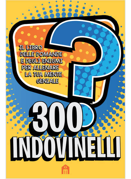 300 INDOVINELLI