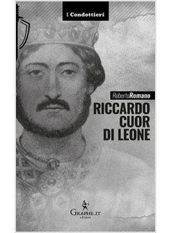 RICCARDO CUOR DI LEONE. LA MASCHERA E IL VOLTO