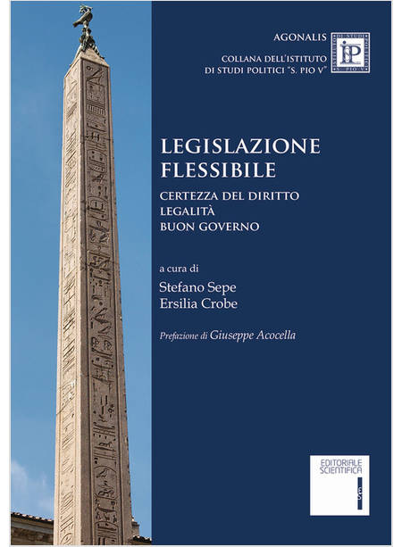 LEGISLAZIONE FLESSIBILE. CERTEZZA DEL DIRITTO, LEGALITA', BUON GOVERNO