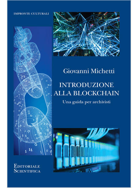 INTRODUZIONE ALLA BLOCKCHAIN UNA GUIDA PER ARCHIVISTI