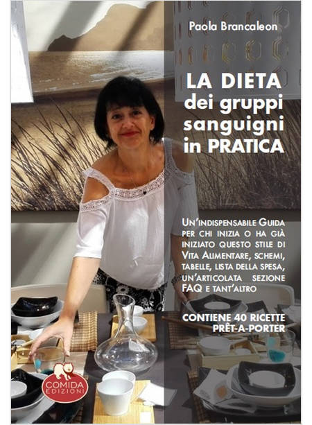 DIETA DEI GRUPPI SANGUIGNI IN PRATICA. COME SUPERARE GLI OSTACOLI INIZIALI (LA)