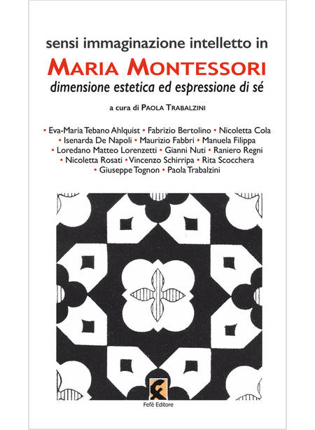 SENSI IMMAGINAZIONE INTELLETTO IN MARIA MONTESSORI