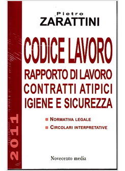 CODICE LAVORO 2011 RAPPORTO DI LAVORO CONTRATTI ATIPICI IGIENE