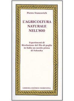 AGRICOLTURA NATURALE NELL'800 ESPERIMENTI DI RIVOLUZIONE DEL FILO DI PAGLIA IN 