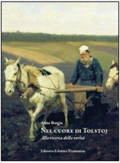 NEL CUORE DI TOLSTOJ RICERCA DELLA VERITA' NEI DIARI INTIMI