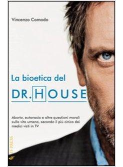 LA BIOETICA DEL DR. HOUSE