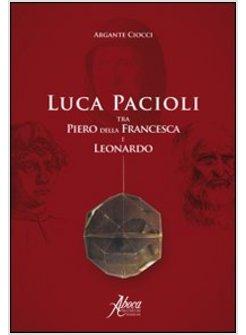 LUCA PACIOLI TRA PIERO DELLA FRANCESCA E LEONARDO