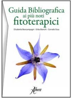 GUIDA BIBLIOGRAFICA AI PIU' NOTI FITOTERAPICI. EDIZ. SPAGNOLA