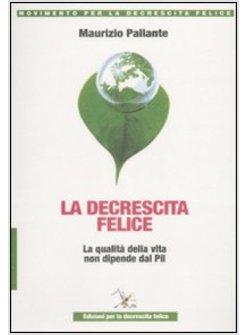 DECRESCITA FELICE (LA)