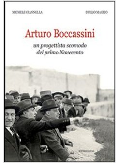 ARTURO BOCCASSINI. UN PROGETTISTA SCOMODO DEL PRIMO NOVECENTO