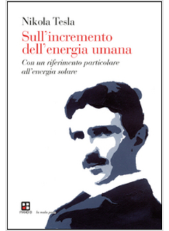 SULL'INCREMENTO DELL'ENERGIA UMANA. CON UN RIFERIMENTO PARTICOLARE ALL'ENERGIA S