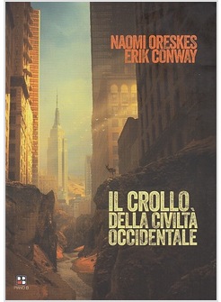 IL CROLLO DELLA CIVILTA' OCCIDENTALE