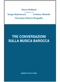 TRE CONVERSAZIONI SULLA MUSICA BAROCCA