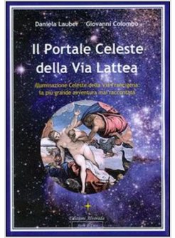 IL PORTALE CELESTE DELLA VIA LATTEA