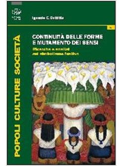 CONTINUITA' DELLE FORME E MUTAMENTO DEI SENSI. RICERCHE E ANALISI DEL SIMBOLISMO