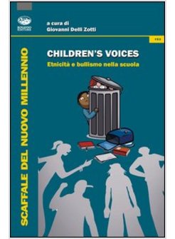 CHILDREN'S VOICES. ETNICITA' E BULLISMO NELLA SCUOLA