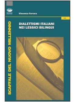 DIALETTISMI ITALIANI NEI LESSICI BILINGUI