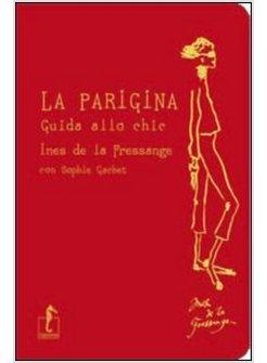 PARIGINA. GUIDA ALLO CHIC (LA)