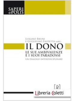 IL DONO. LE SUE AMBIVALENZE E I SUOI PARADOSSI. UN DIALOGO INTERDISCIPLINARE