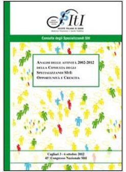 ANALISI DELLE ATTIVITA' 2002-2012 DELLA CONSULTA DEGLI SPECIALIZZANTI SITI.