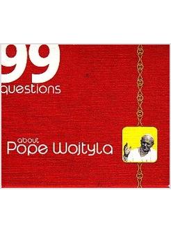 NINETY-NINE QUESTIONS ABOUT POPE WOJTYLA. UN PICCOLO LIBRO IN SCATOLA