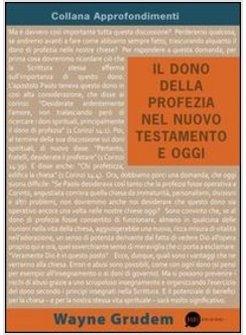 DONO DELLA PROFEZIA NEL NUOVO TESTAMENTO E OGGI (IL)