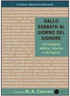 DALLO SABBATH AL GIORNO DEL SIGNORE. UN'INDAGINE BIBLICA, STORICA E TEOLOGICA