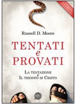 TENTATI E PROVATI. LA TENTAZIONE E IL TRIONFO DI CRISTO