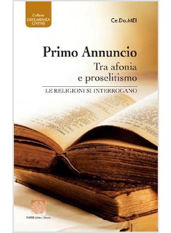 PRIMO ANNUNCIO TRA AFONIA E PROSELITISMO