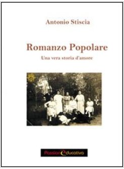 ROMANZO POPOLARE. UNA VERA STORIA D'AMORE