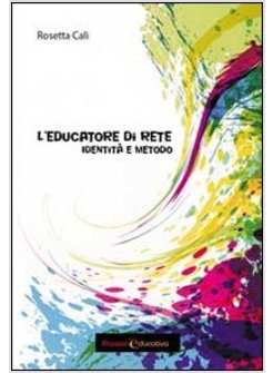 EDUCATORE DI RETE. IDENTITA' E METODO (L')