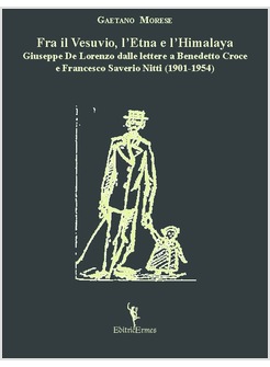 FRA IL VESUVIO, L'ETNA E L'HIMALAYA. GIUSEPPE DE LORENZO