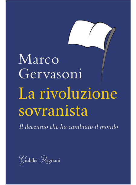 RIVOLUZIONE SOVRANISTA. IL DECENNIO CHE HA CAMBIATO IL MONDO (LA)