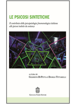 LE PSICOSI SINTETICHE IL CONTRIBUTO DELLA PSICOPATOLOGIA FENOMENOLOGICA ITALIANA