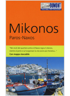 MIKONOS, PAROS, NAXOS