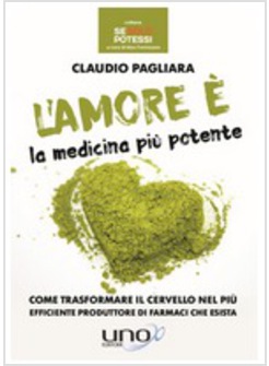 L'AMORE E' LA MEDICINA PIU' POTENTE