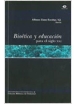 BIOETICA Y EDUCACION PARA EL SIGLO XXI