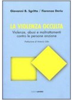 LA VIOLENZA OCCULTA  VIOLENZE ABUSI E MALTRATTAMENTI CONTRO LE PERSONE ANZIANE