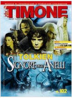 IL TIMONE N. 102 APRILE 2011 TOLKIEN IL SIGNORE DEGLI ANELLI