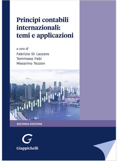 PRINCIPI CONTABILI INTERNAZIONALI: TEMI E APPLICAZIONI