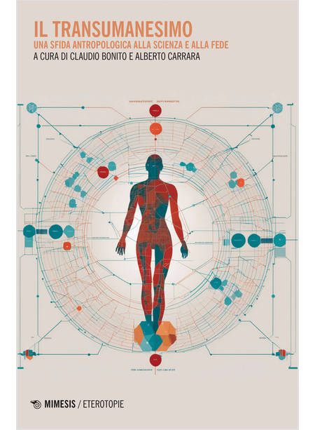 TRANSUMANESIMO. UNA SFIDA ANTROPOLOGICA ALLA SCIENZA E ALLA FEDE (IL)